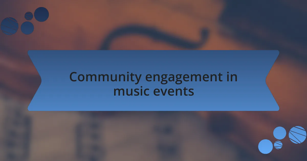 Community engagement in music events