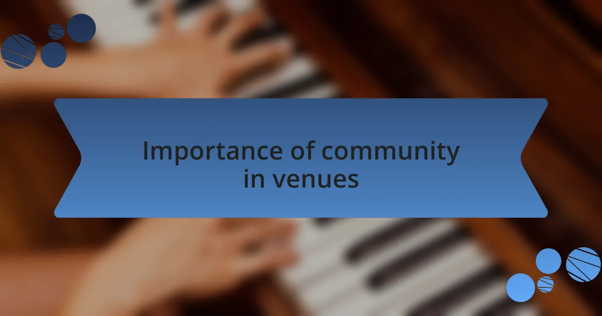 Importance of community in venues