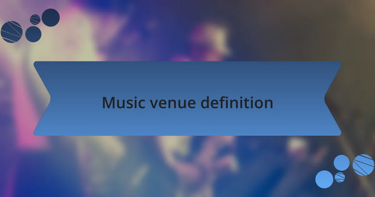 Music venue definition