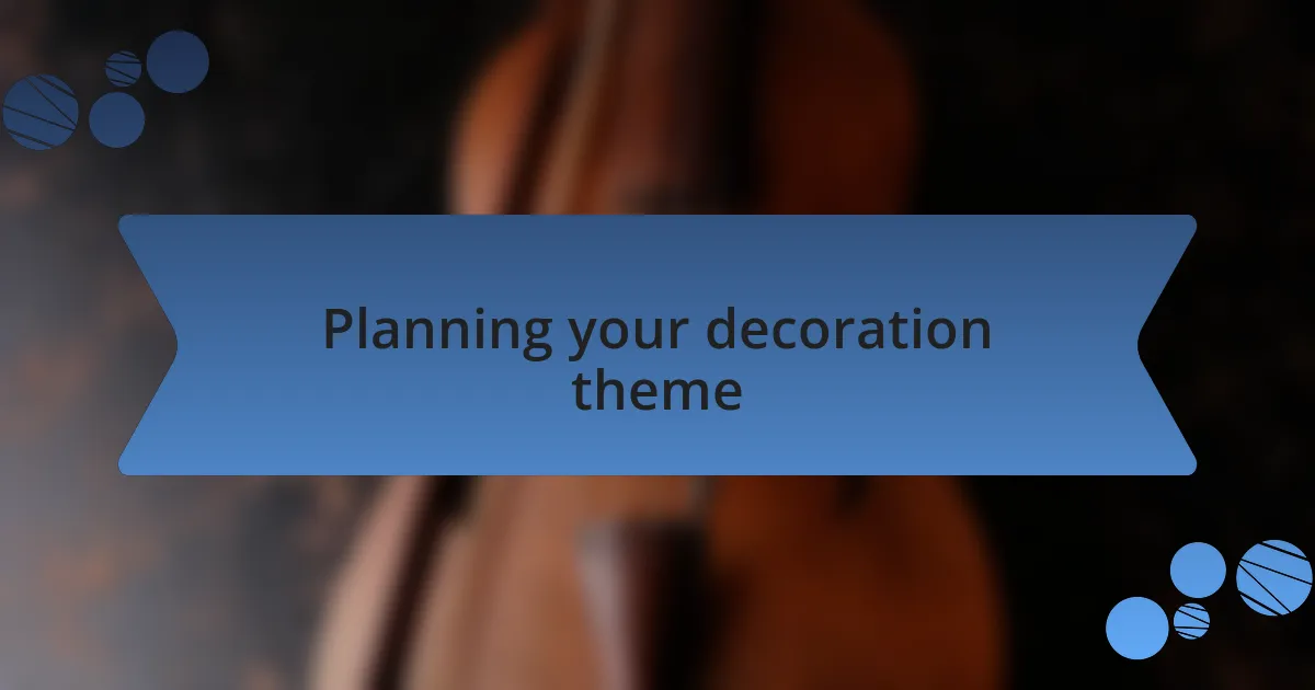 Planning your decoration theme