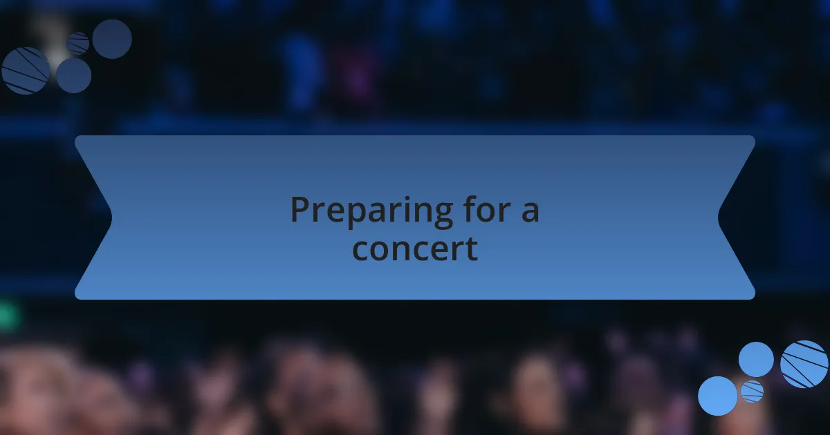 Preparing for a concert