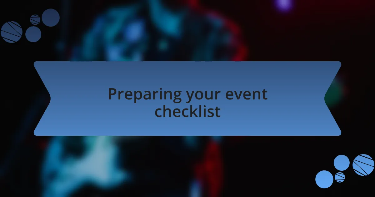 Preparing your event checklist