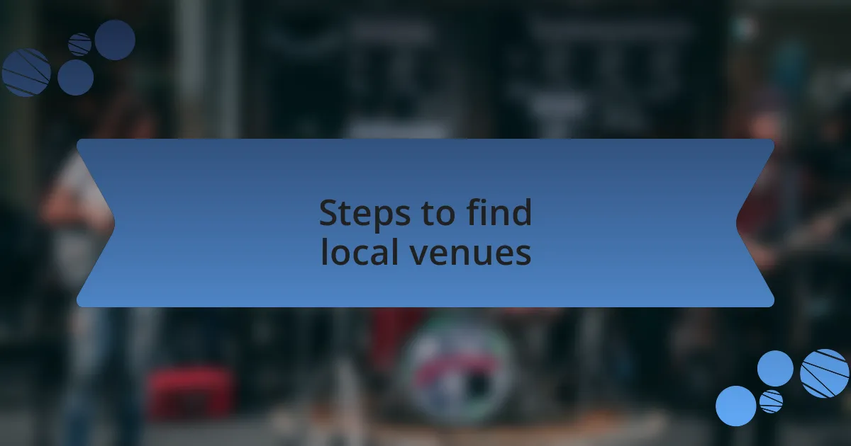 Steps to find local venues