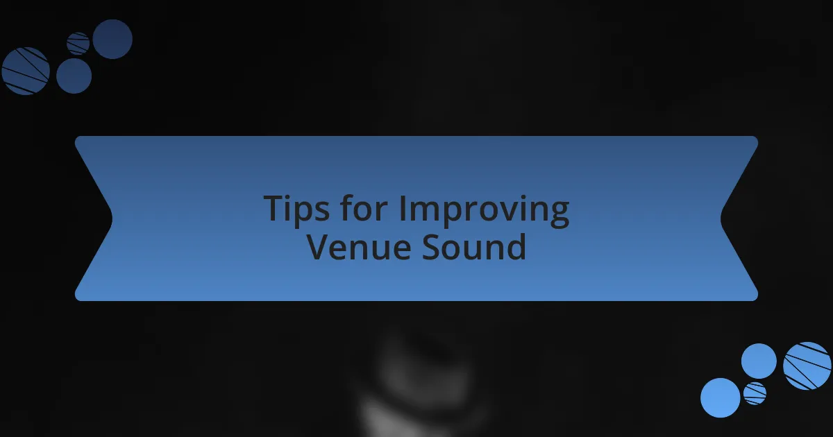 Tips for Improving Venue Sound
