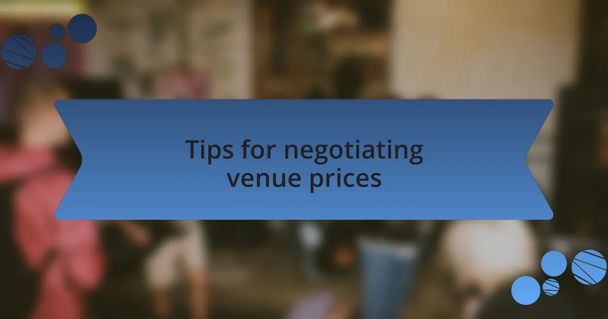 Tips for negotiating venue prices