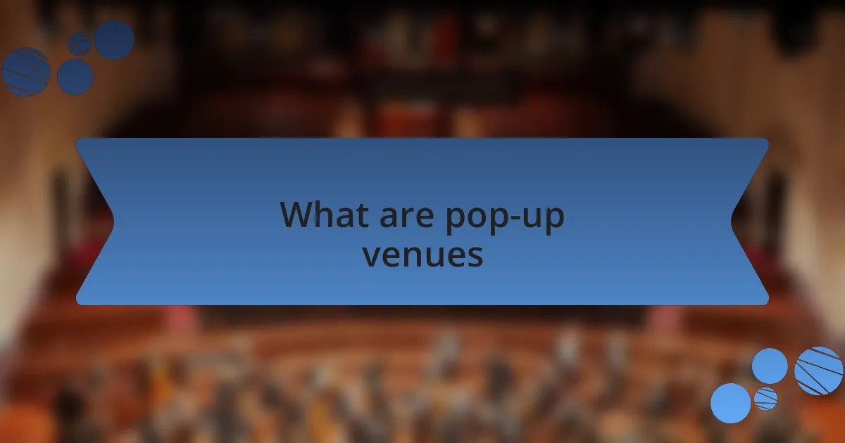 What are pop-up venues